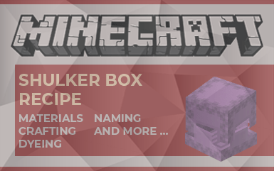 Minecraft: Shulker Box Recipe