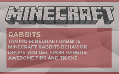 Minecraft Rabbits - Taming Behavior and Drops